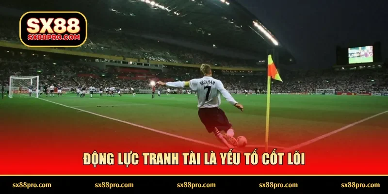 Động lực tranh tài là yếu tố cốt lõi