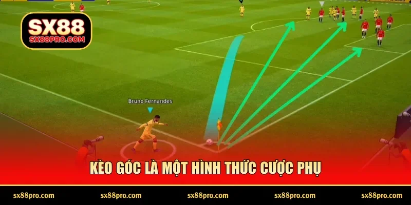 Kèo góc là một hình thức cược phụ
