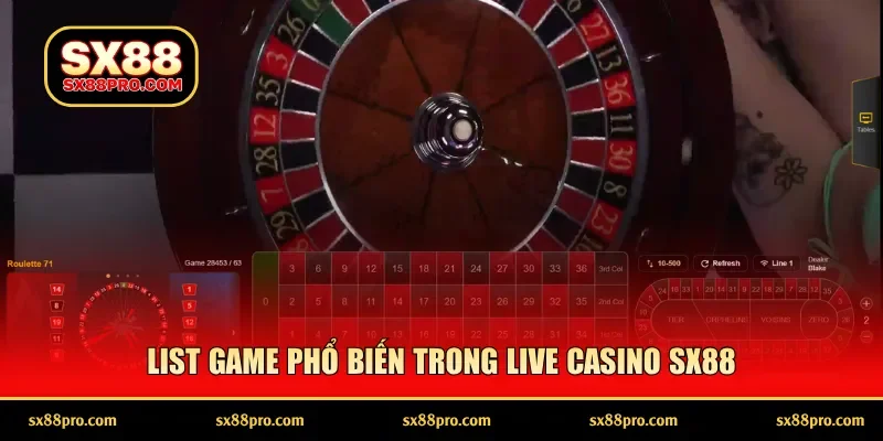 List game phổ biến trong live casino SX88
