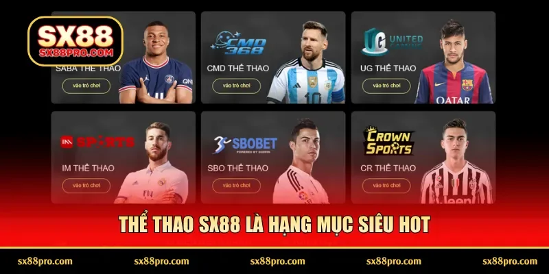 Thể thao SX88 là hạng mục siêu hot