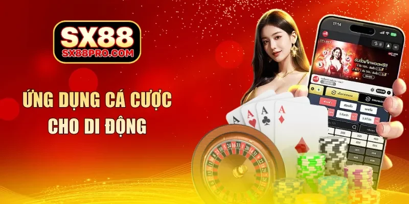 Ứng dụng cá cược cho di động