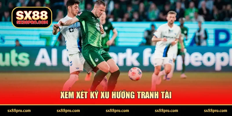 Xem xét kỹ xu hướng tranh tài